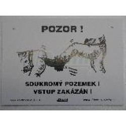 Pozor ! Soukromý pozemek! - kopanec