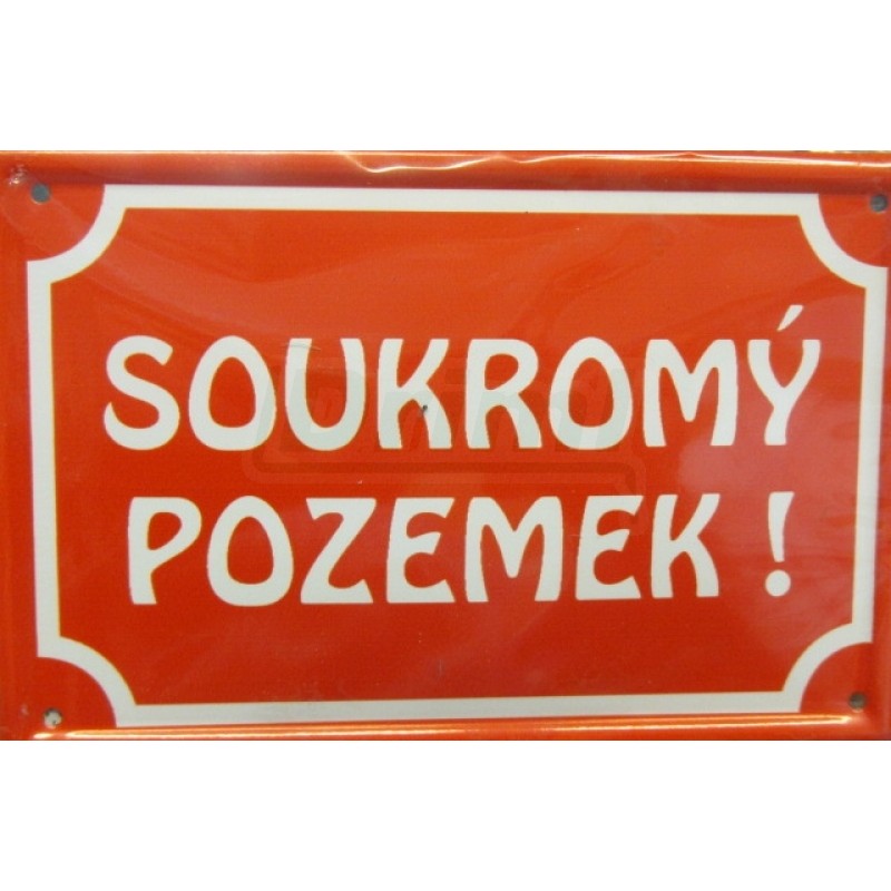 Soukromý pozemek - plechová tabulka